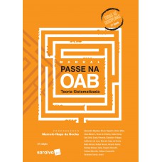 Manual Passe na OAB 1ª Fase - Teoria Sistematizada - 3ª Edição de 2020