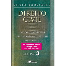 Direito Civil: dos Contratos e das Declarações Unilaterais da Vontade - 30ª Edição 2016