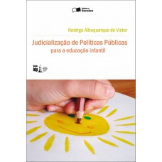 Judicialização de políticas públicas para a educação infantil - 1ª edição de 2012