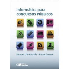 Informática para Concursos Públicos - 1ª Edição 2012