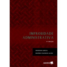 Improbidade Administrativa - 9ª Edição 2017