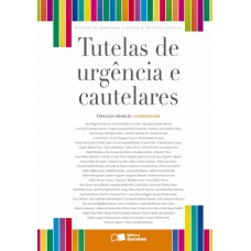 Tutelas de urgência e cautelares - 1ª edição de 2010