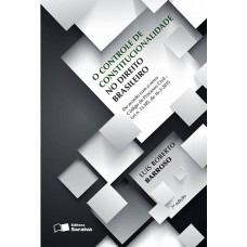 O controle de constitucionalidade no direito brasileiro - 7ª edição de 2015