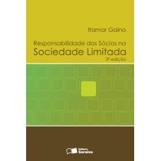 Responsabilidade dos Sócios na Sociedade Limitada - 3ª Edição 2012