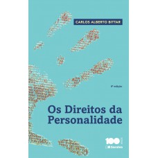 Os Direitos da Personalidade - 8ª Edição 2015