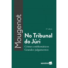 No tribunal do júri - 6ª edição de 2018