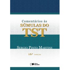 Comentários Às Sumulas do TST - 16ª Edição 2016