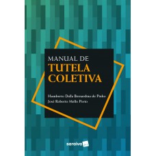 Manual de Tutela Coletiva - 1ª Edição 2021