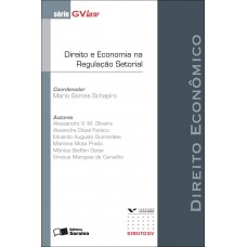 Direito e economia na regulação setoriall - 1ª edição de 2012