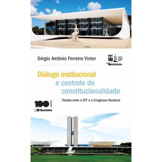 Diálogo Institucional e Controle de Constitucionalidade - 1ª Edição 2015