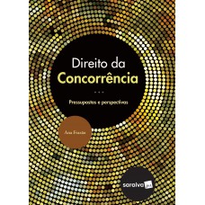 Direito da Concorrência - 1ª Edição 2017