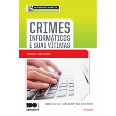 Crimes Informáticos e Suas Vítimas - 2ª Edição 2015