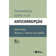 Comentários Sobre a Lei Anticorrupção - 1ª Edição 2016