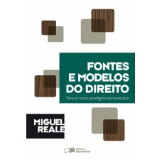 Fontes e Modelos do Direito - 1ª Edição 1994