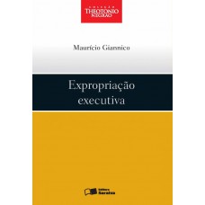 Expropriação Executiva - 1ª Edição 2012