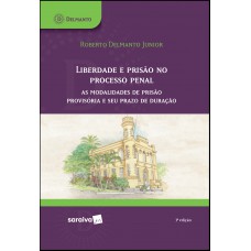 Liberdade e prisão no processo penal