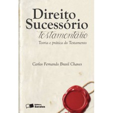 Direito Sucessório Testamentário - 1ª Edição 2015