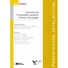 Contratos de propriedade industrial e novas tecnologias - 1ª edição de 2012