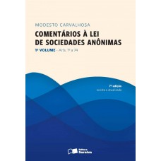 Comentários à lei de sociedades anônimas: 1º Volume - 7ª edição de 2013