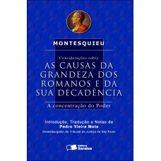 Considerações Sobre as Causas da Grandeza dos Romanos e da Sua Decadência - 2ª Edição 2013