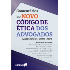 Comentários ao Novo Código de Ética dos Advogados - 2ª Edição 2017