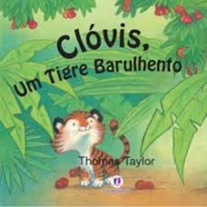 Clóvis, um tigre barulhento