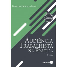 Audiência trabalhista na prática - 3ª edição de 2018