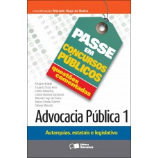 Questões comentadas: Advocacia pública 1: Autarquias, estatais e legislativo - 1ª edição de 2012