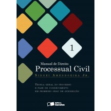 Manual de direito processual civil 1: Teoria geral do processo e fase de conhecimento em primeiro grau de jurisdição - 2ª edição de 2013