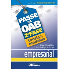 Passe na OAB 2ª fase: Teoria & modelos: Empresarial - 1ª edição de 2013