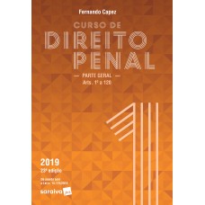 Curso de direito penal 1 : Parte geral - 23ª edição de 2019