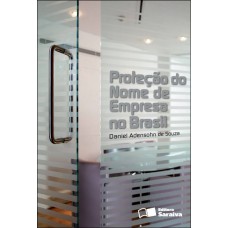 Proteção do Nome de Empresa no Brasil - 1ª Edição 2013