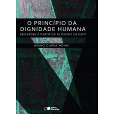 O princípio da dignidade humana - 1ª edição de 2013