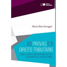 As provas e o direito tributário - 1ª edição de 2016