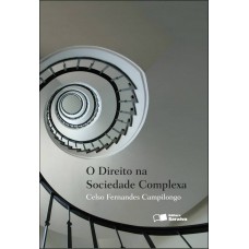 O direito na sociedade complexa - 2ª edição de 2013