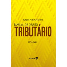 Manual de Direito Tributário - 18ª Edição 2019