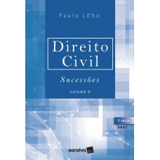 Direito Civil - Sucessões - Volume 6 - 7ª Edição 2021