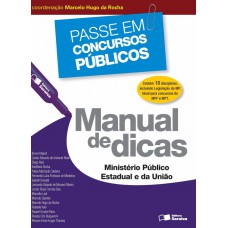 Manual de dicas: Ministério Público Estadual da União - 1ª edição de 2013