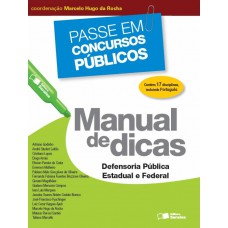 Manual de dicas: Defensoria pública estadual e federal - 1ª edição de 2013