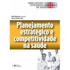 Planejamento estratégico e competitividade na saúde