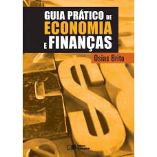 Guia prático de economia e finanças