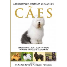 A Enciclopédia Ilustrada de Raças de Cães - Volume 5