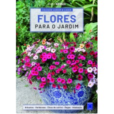 Coleção Jardim & Lazer - Edição 3 - Flores para o Jardim