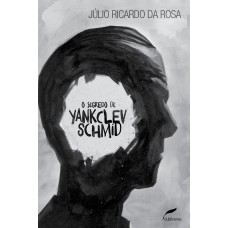 O segredo de Yankclev Schmid