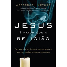 Jesus é maior que a religião