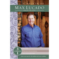 O melhor de Max Lucado - Seleção vida plena