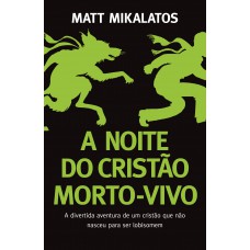 A noite do cristão morto-vivo