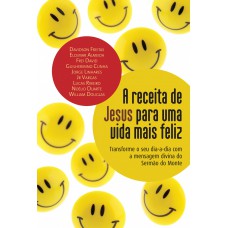 A receita de Jesus para uma vida mais feliz