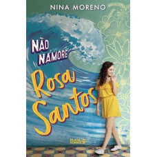 Não Namore Rosa Santos