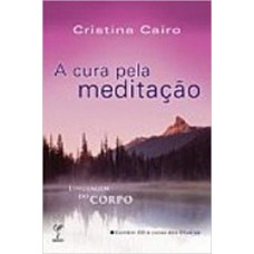 CURA PELA MEDITACAO, A